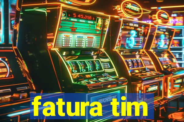 fatura tim